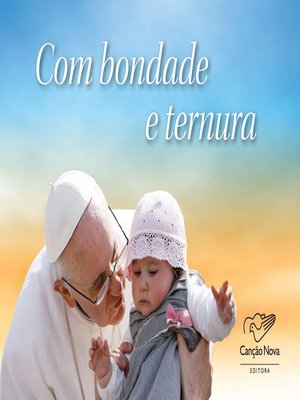cover image of Com Bondade E Ternura